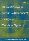 RF and Microwave Circuit and Component Design for Wireless S…