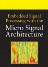 Embedded Signal Processing with the Micro Signal Architectur
